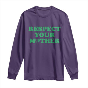 Earth Day Long Sleeve Shirt Respect Your Mother Environmental Recycling TS10 Purple Print Your Wear