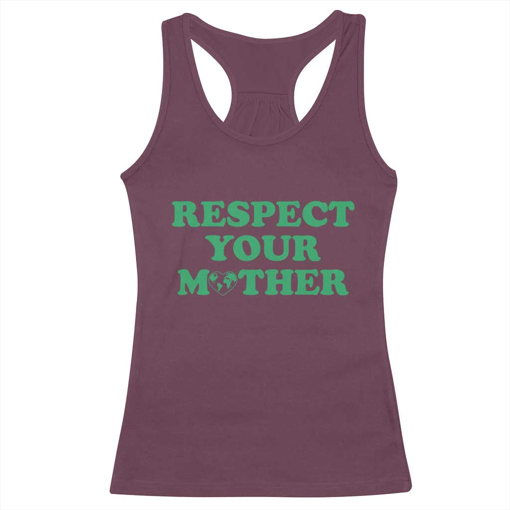 Earth Day Racerback Tank Top Respect Your Mother Environmental Recycling TS10 Maroon Print Your Wear