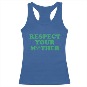 Earth Day Racerback Tank Top Respect Your Mother Environmental Recycling TS10 Royal Blue Print Your Wear