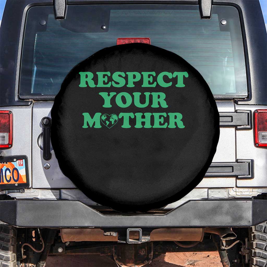 Earth Day Spare Tire Cover Respect Your Mother Environmental Recycling TS10 No hole Black Print Your Wear
