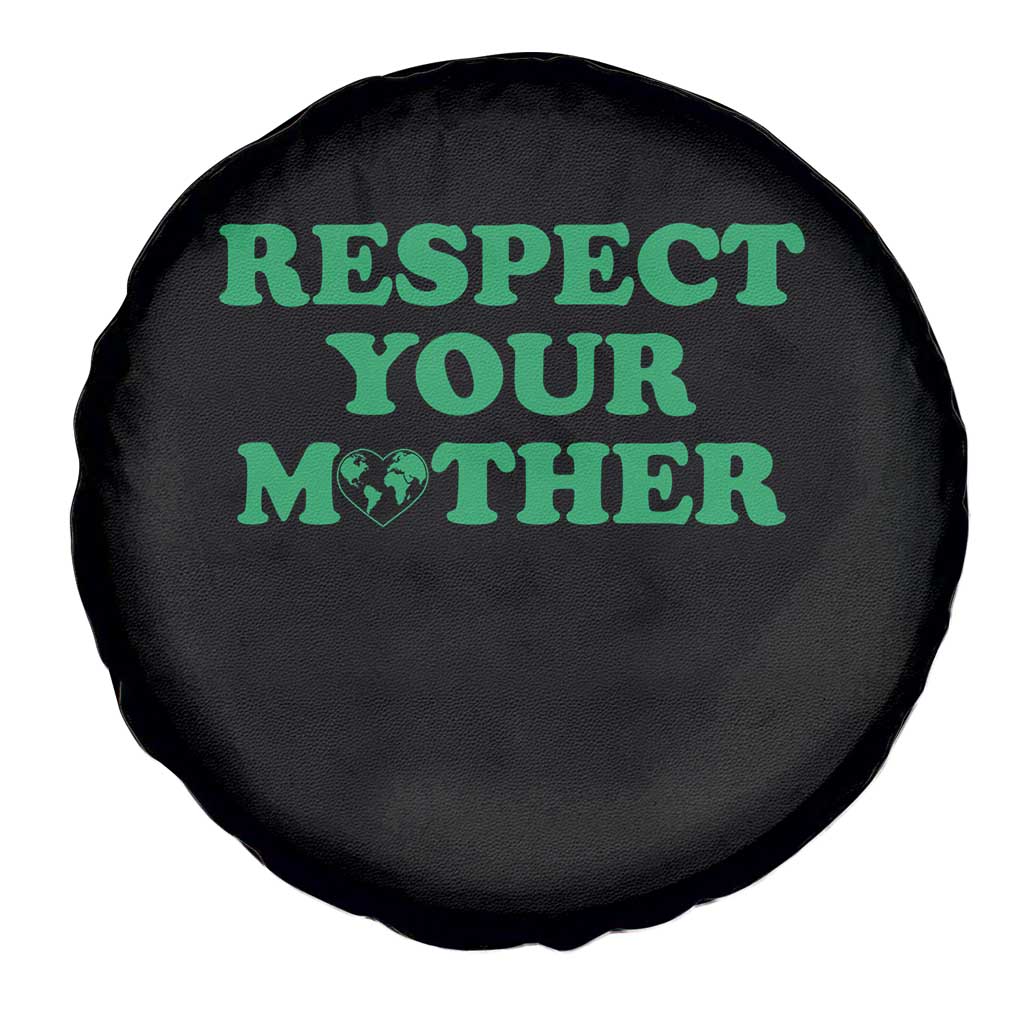 Earth Day Spare Tire Cover Respect Your Mother Environmental Recycling TS10 Print Your Wear