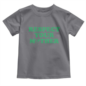 Earth Day Toddler T Shirt Respect Your Mother Environmental Recycling TS10 Charcoal Print Your Wear