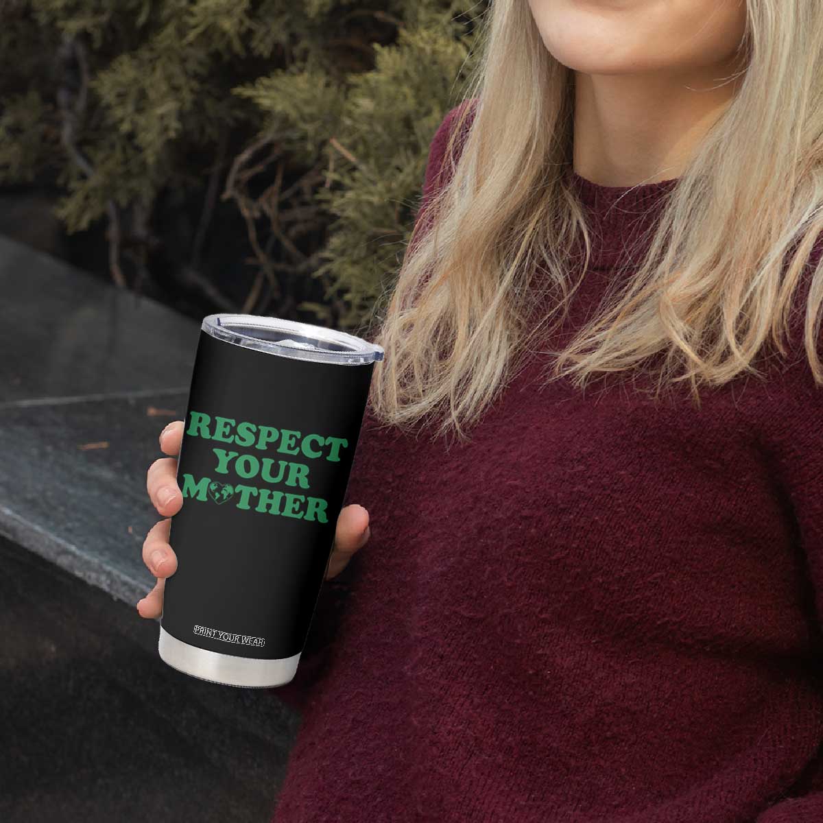 Earth Day Tumbler Cup Respect Your Mother Environmental Recycling TS10 Print Your Wear
