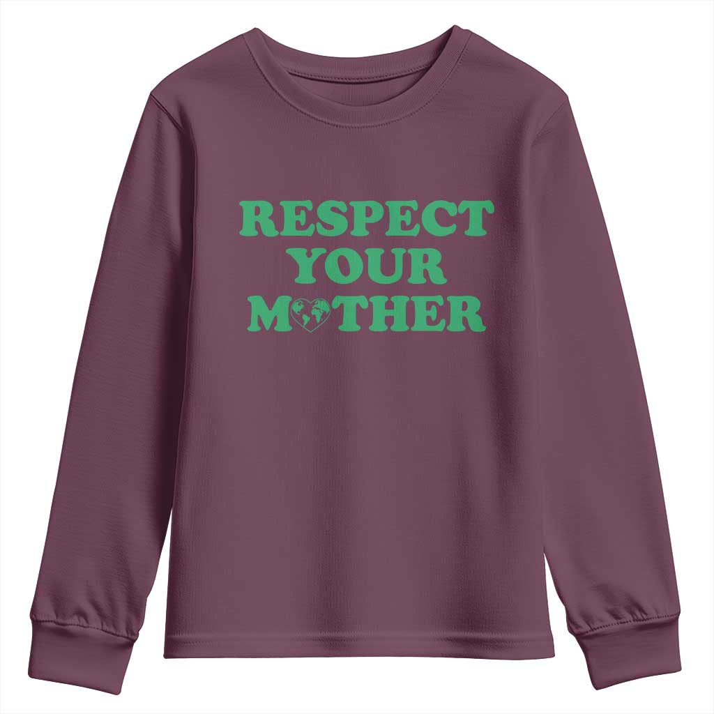 Earth Day Youth Sweatshirt Respect Your Mother Environmental Recycling TS10 Maroon Print Your Wear