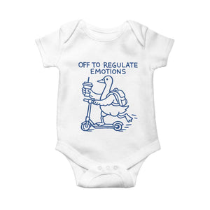 Funny Goose Psychologist Baby Onesie Off To Regulate Emotions Mental Health Counselor TS10 White Print Your Wear
