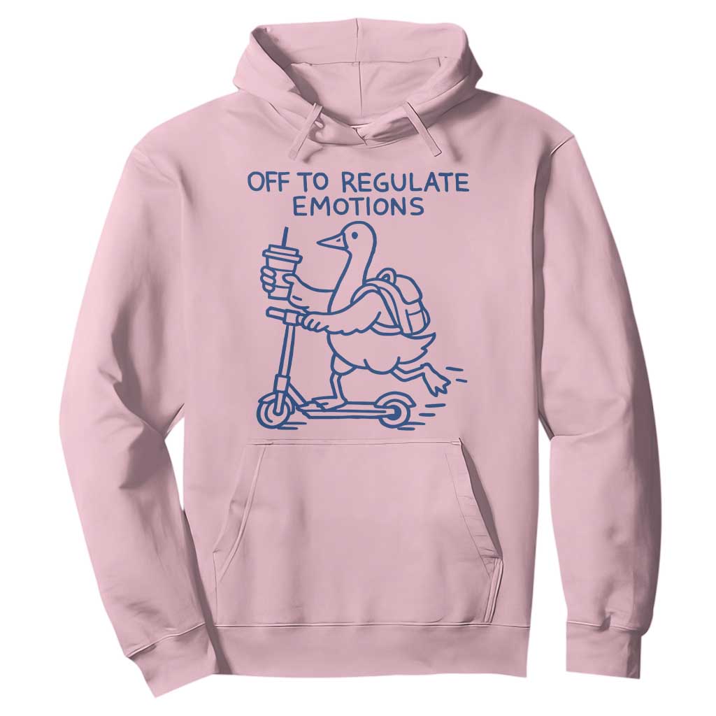 Funny Goose Psychologist Hoodie Off To Regulate Emotions Mental Health Counselor TS10 Light Pink Print Your Wear