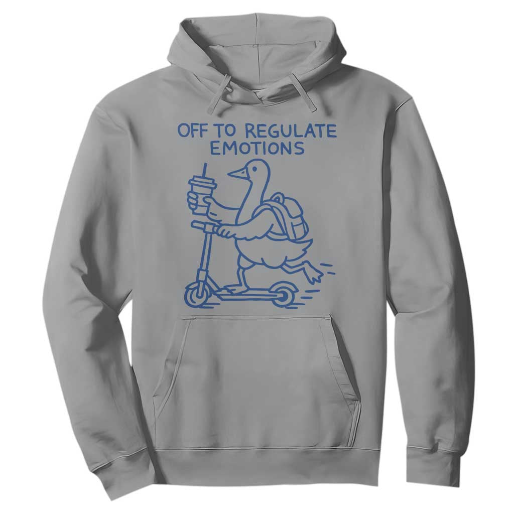 Funny Goose Psychologist Hoodie Off To Regulate Emotions Mental Health Counselor TS10 Sport Gray Print Your Wear