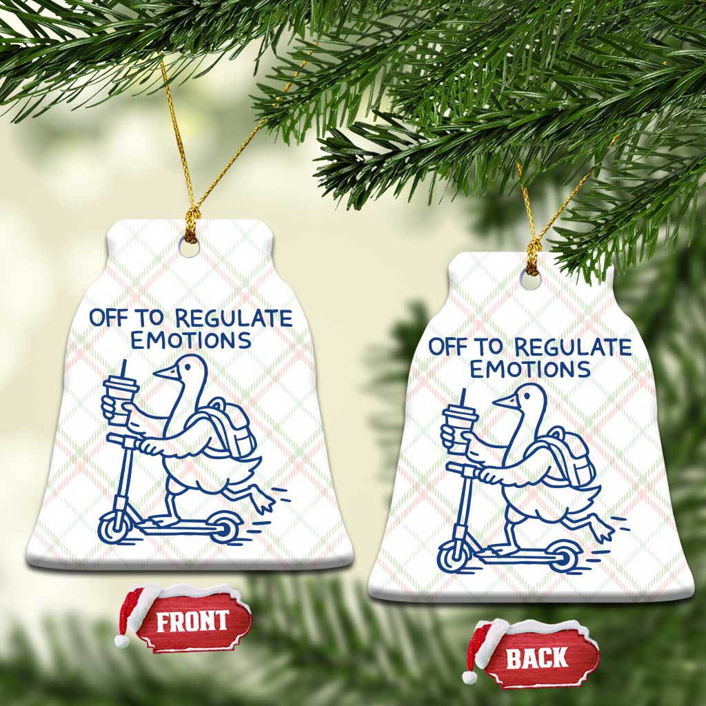 Funny Goose Psychologist Ceramic Ornament Off To Regulate Emotions Mental Health Counselor TS10 Print Your Wear
