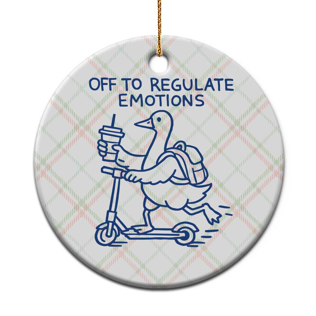 Funny Goose Psychologist Ceramic Ornament Off To Regulate Emotions Mental Health Counselor TS10 1pc Christmas Plaid Print Your Wear