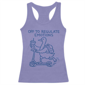 Funny Goose Psychologist Racerback Tank Top Off To Regulate Emotions Mental Health Counselor TS10 Violet Print Your Wear