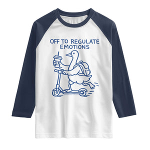 Funny Goose Psychologist Raglan Shirt Off To Regulate Emotions Mental Health Counselor TS10 White Navy Print Your Wear