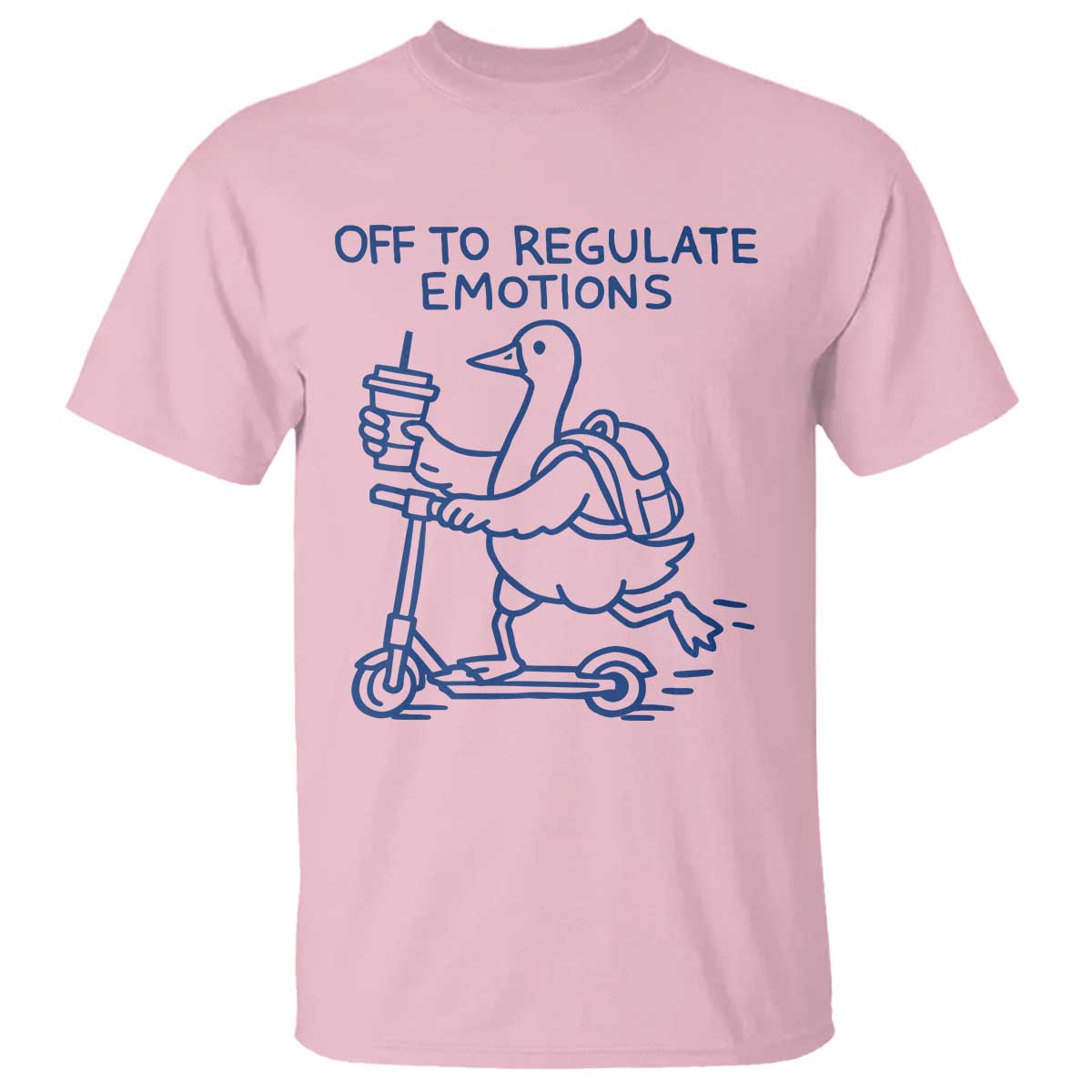 Funny Goose Psychologist T Shirt Off To Regulate Emotions Mental Health Counselor TS10 Light Pink Print Your Wear