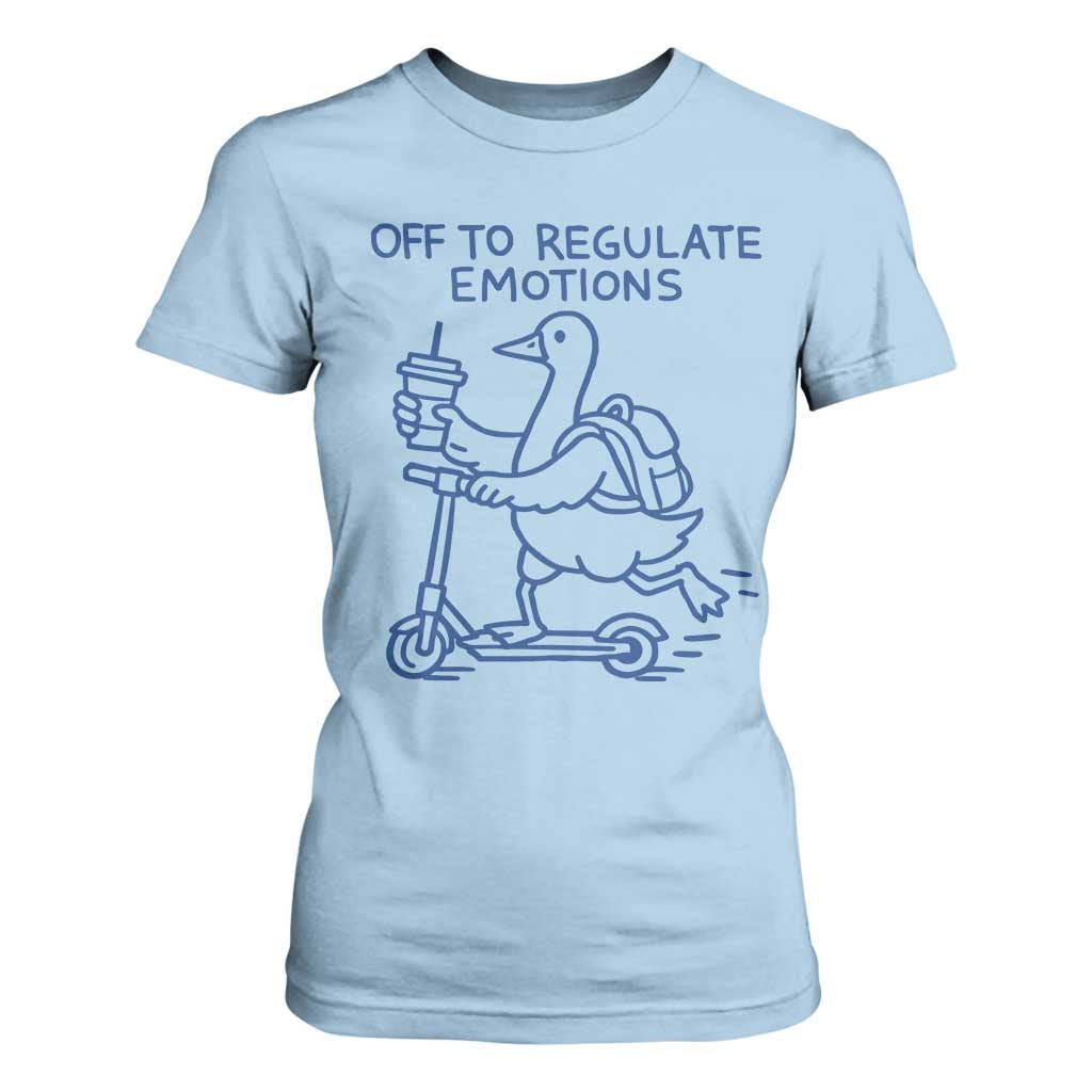 Funny Goose Psychologist T Shirt For Women Off To Regulate Emotions Mental Health Counselor TS10 Light Blue Print Your Wear