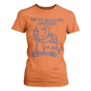 Funny Goose Psychologist T Shirt For Women Off To Regulate Emotions Mental Health Counselor TS10 Orange Print Your Wear