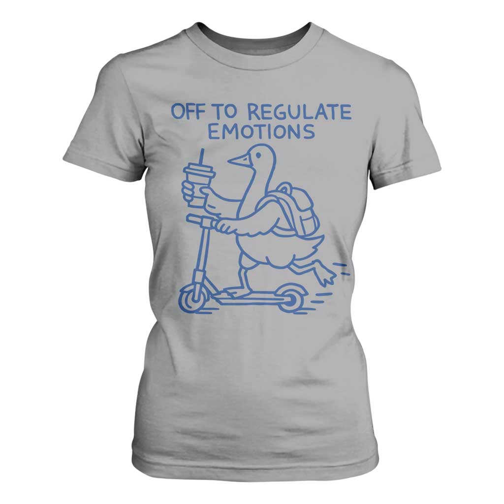 Funny Goose Psychologist T Shirt For Women Off To Regulate Emotions Mental Health Counselor TS10 Sport Gray Print Your Wear