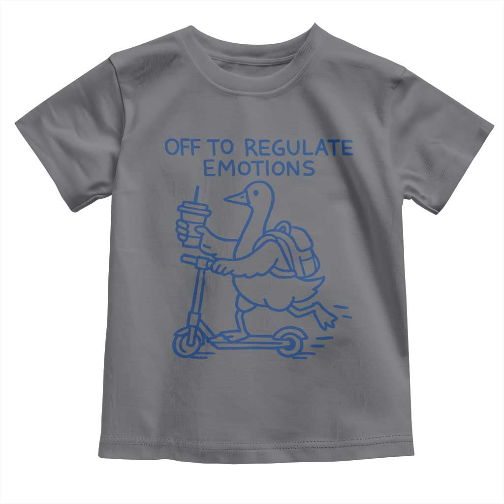 Funny Goose Psychologist Toddler T Shirt Off To Regulate Emotions Mental Health Counselor TS10 Charcoal Print Your Wear