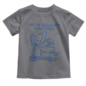 Funny Goose Psychologist Toddler T Shirt Off To Regulate Emotions Mental Health Counselor TS10 Charcoal Print Your Wear