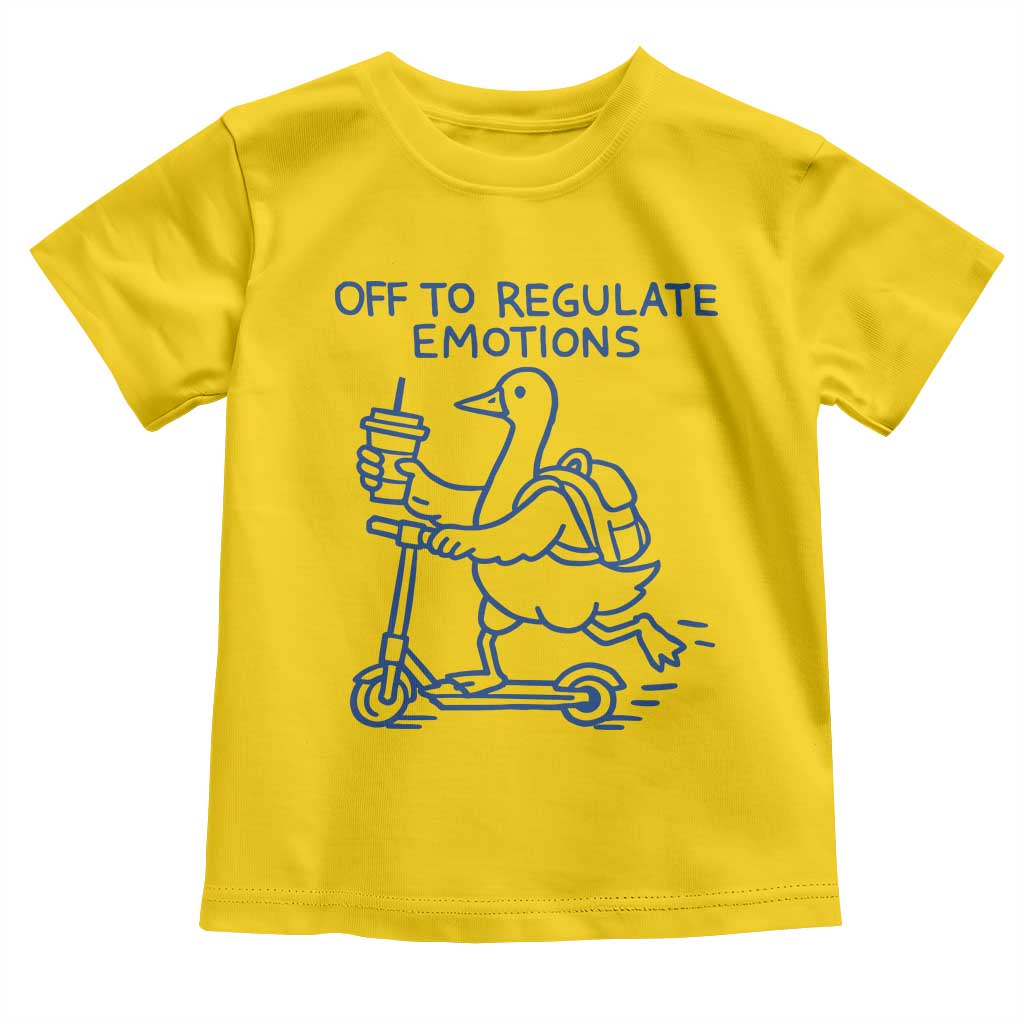 Funny Goose Psychologist Toddler T Shirt Off To Regulate Emotions Mental Health Counselor TS10 Daisy Print Your Wear