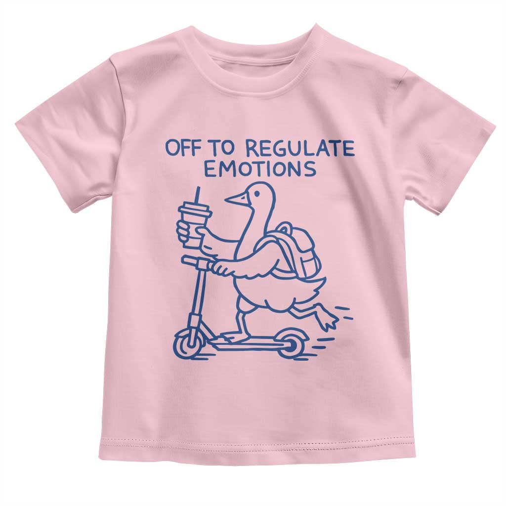 Funny Goose Psychologist Toddler T Shirt Off To Regulate Emotions Mental Health Counselor TS10 Light Pink Print Your Wear