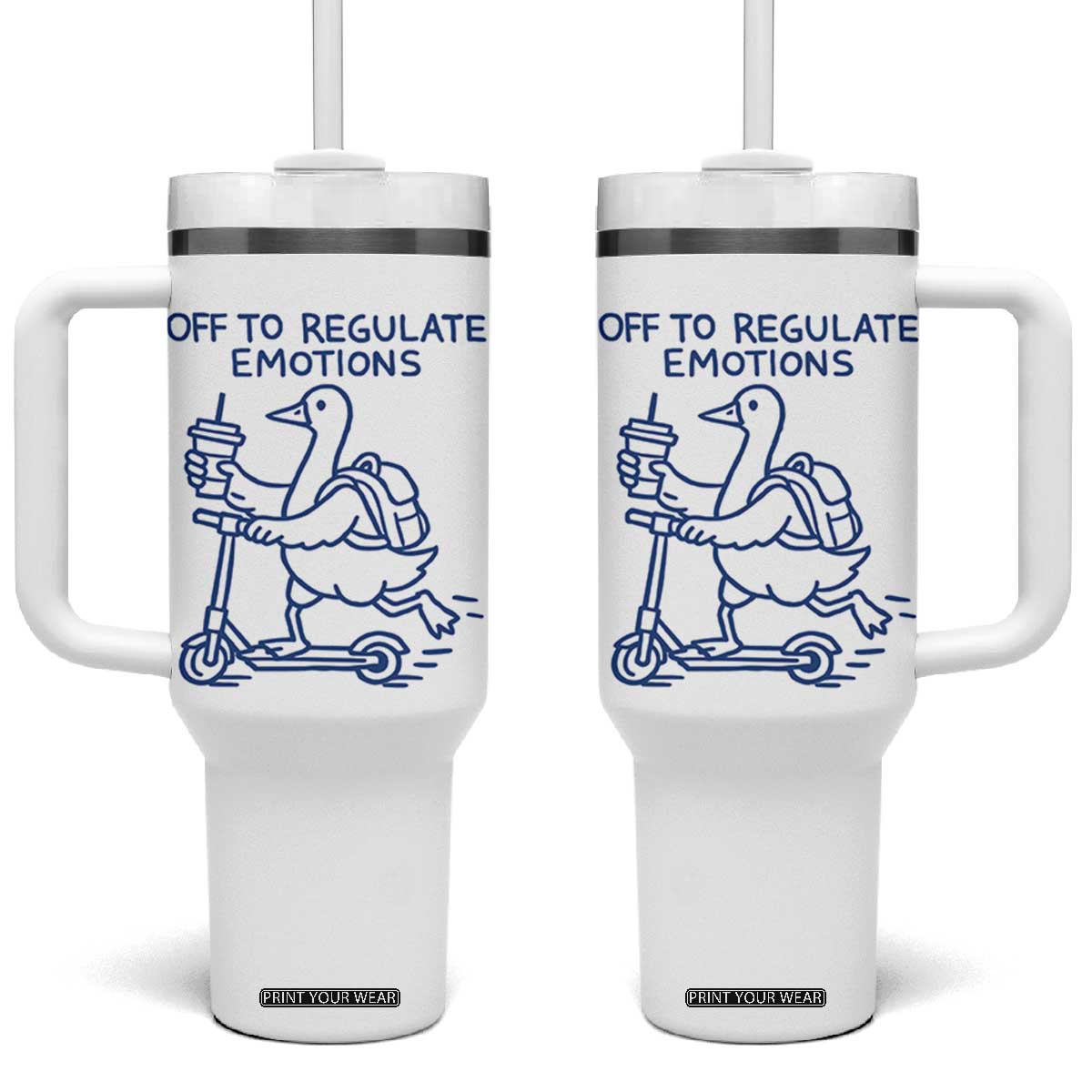 Funny Goose Psychologist Tumbler With Handle Off To Regulate Emotions Mental Health Counselor TS10 One Size: 40 oz White Print Your Wear