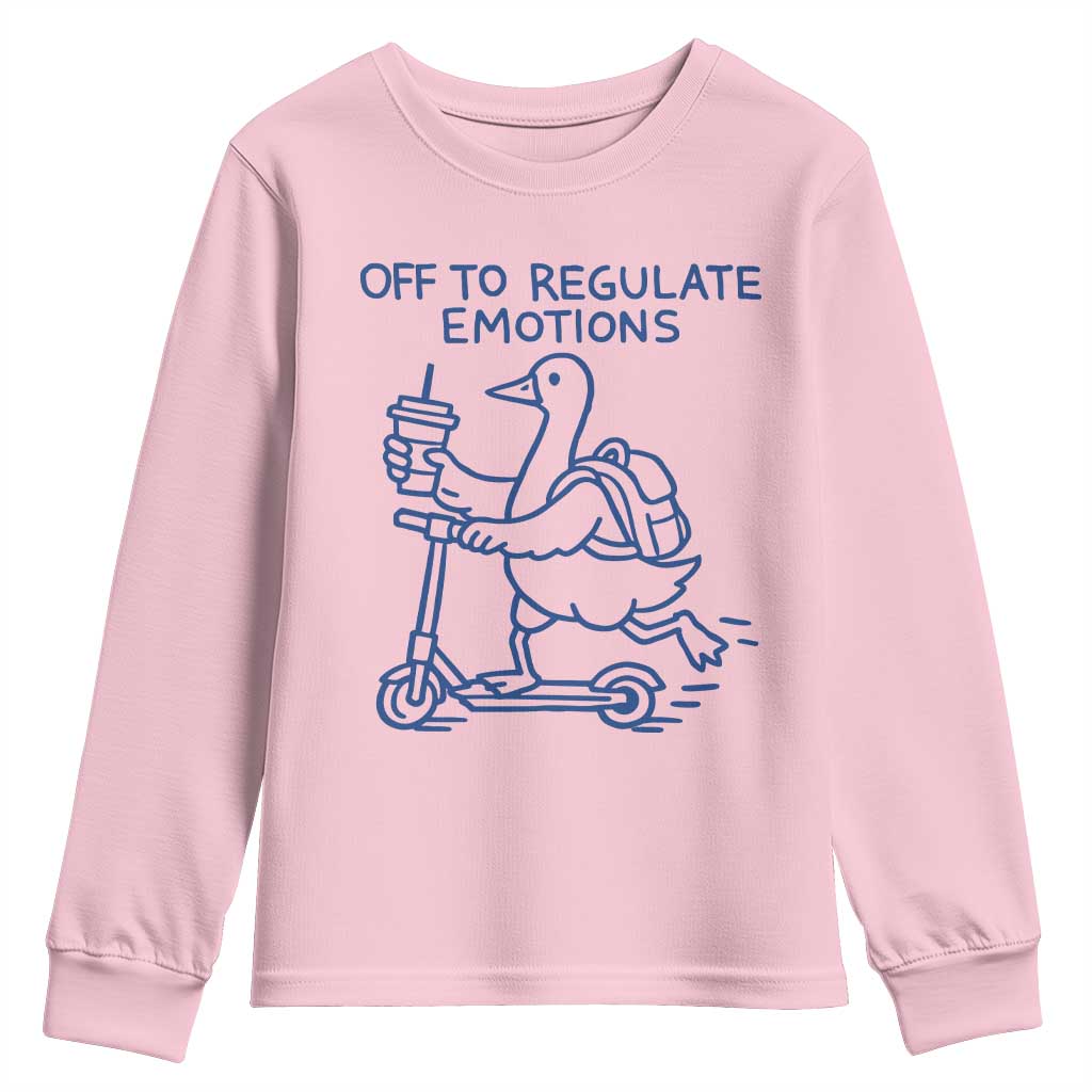 Funny Goose Psychologist Youth Sweatshirt Off To Regulate Emotions Mental Health Counselor TS10 Light Pink Print Your Wear