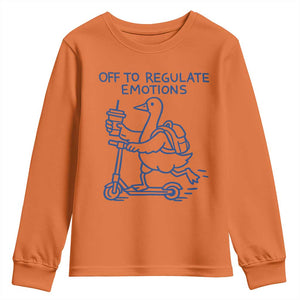 Funny Goose Psychologist Youth Sweatshirt Off To Regulate Emotions Mental Health Counselor TS10 Orange Print Your Wear