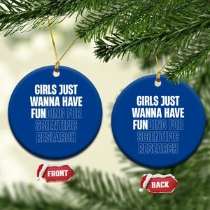 PHD Graduation Ceramic Ornament Girls Just Wanna Have Funding For Scientific Research TS10 1pc Blue Print Your Wear