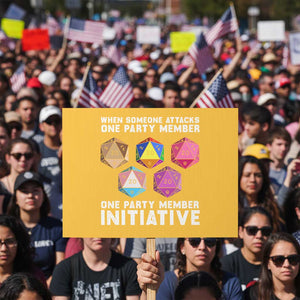 When Someone Attacks One Party Member D20 Dice LGBTQ Ally Protest Sign TS10 Horizontal 18" × 24" Yellow Print Your Wear