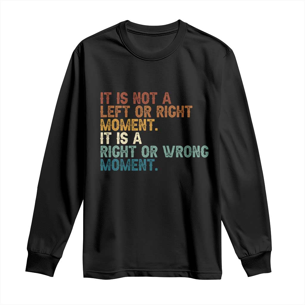 Retro Cory Booker Quotes Long Sleeve Shirt This is a Right or Wrong Moment Subtle FDT TS10 Black Print Your Wear