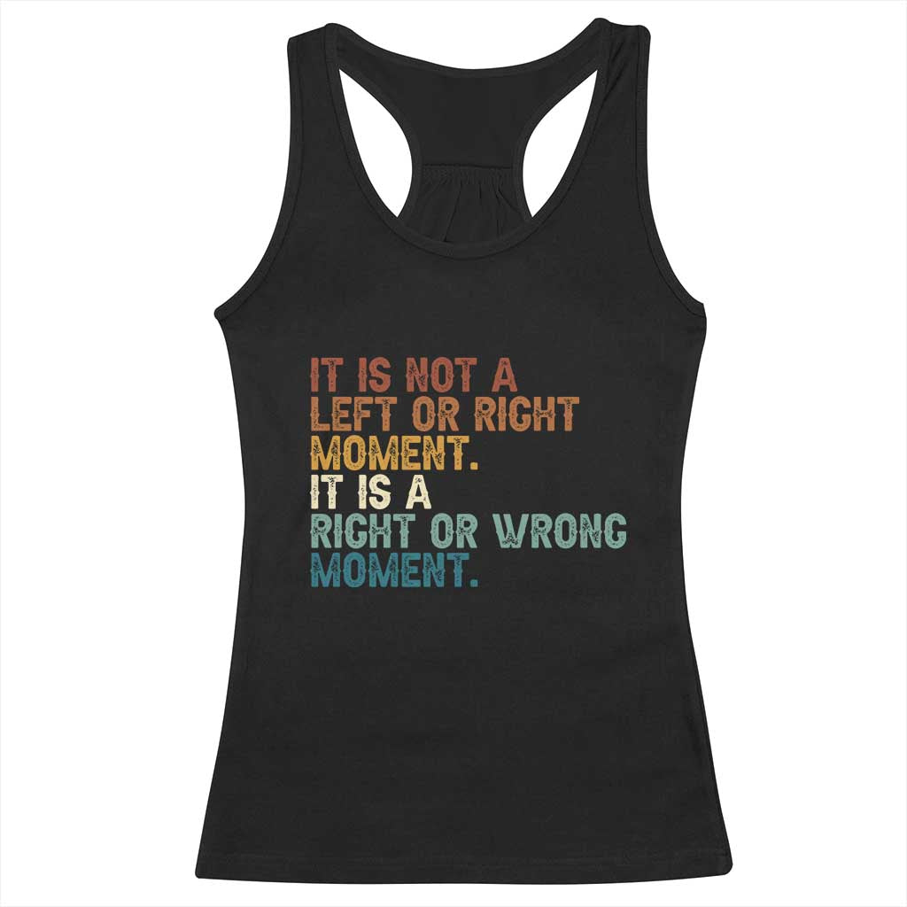 Retro Cory Booker Quotes Racerback Tank Top This is a Right or Wrong Moment Subtle FDT TS10 Black Print Your Wear