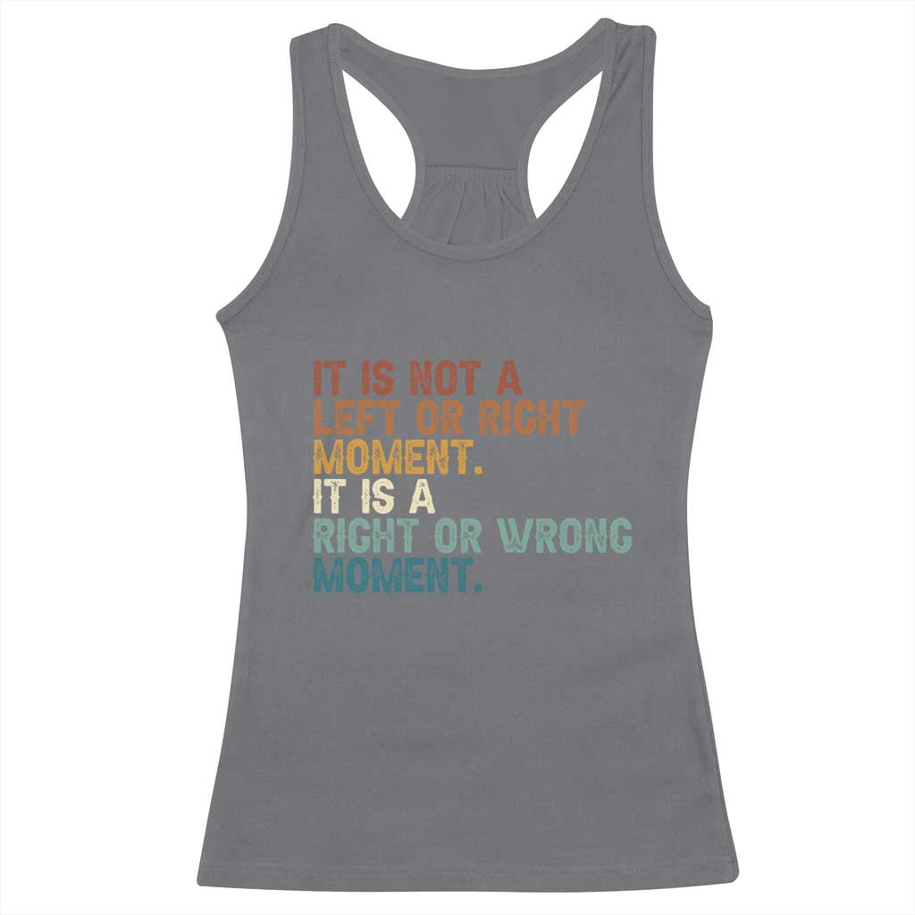 Retro Cory Booker Quotes Racerback Tank Top This is a Right or Wrong Moment Subtle FDT TS10 Charcoal Print Your Wear