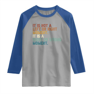 Retro Cory Booker Quotes Raglan Shirt This is a Right or Wrong Moment Subtle FDT TS10 Sport Gray Royal Print Your Wear