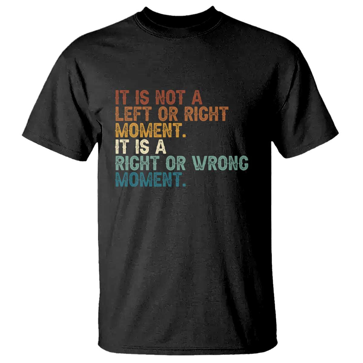 Retro Cory Booker Quotes T Shirt This is a Right or Wrong Moment Subtle FDT TS10 Black Print Your Wear