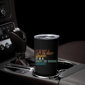 Retro Cory Booker Quotes Tumbler Cup This is a Right or Wrong Moment Subtle FDT TS10 Print Your Wear