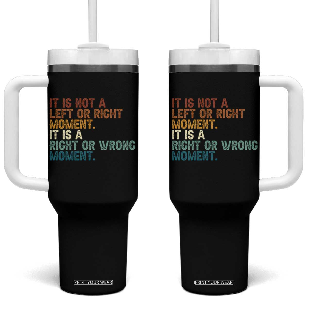 Retro Cory Booker Quotes Tumbler With Handle This is a Right or Wrong Moment Subtle FDT TS10 One Size: 40 oz Black Print Your Wear