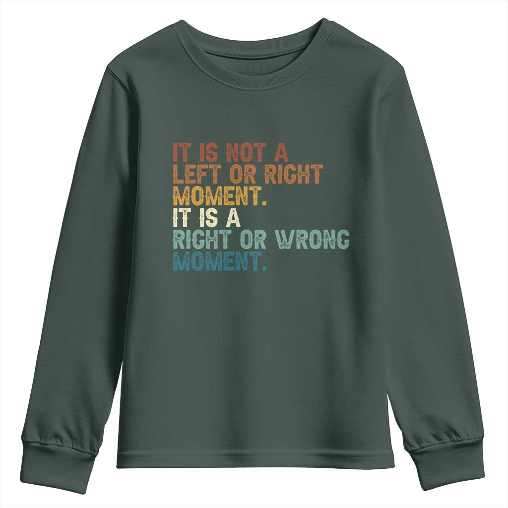 Retro Cory Booker Quotes Youth Sweatshirt This is a Right or Wrong Moment Subtle FDT TS10 Dark Forest Green Print Your Wear