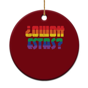 Como Estas Ceramic Ornament Funny Spanish LGBT Pride Latinx Retro Queer Inclusive Gift TS10 1pc Red Print Your Wear