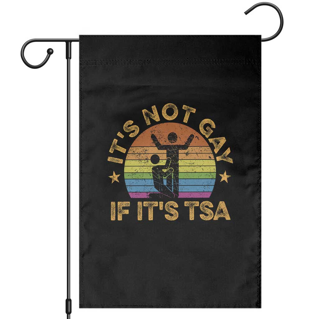 Funny It is Not Gay If It is TSA Security Garden Flag TS10 Black Print Your Wear