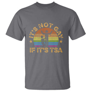 Funny It is Not Gay If It is TSA Security T Shirt TS10 Charcoal Print Your Wear