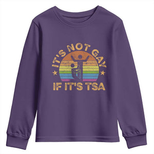 Funny It is Not Gay If It is TSA Security Youth Sweatshirt TS10 Purple Print Your Wear