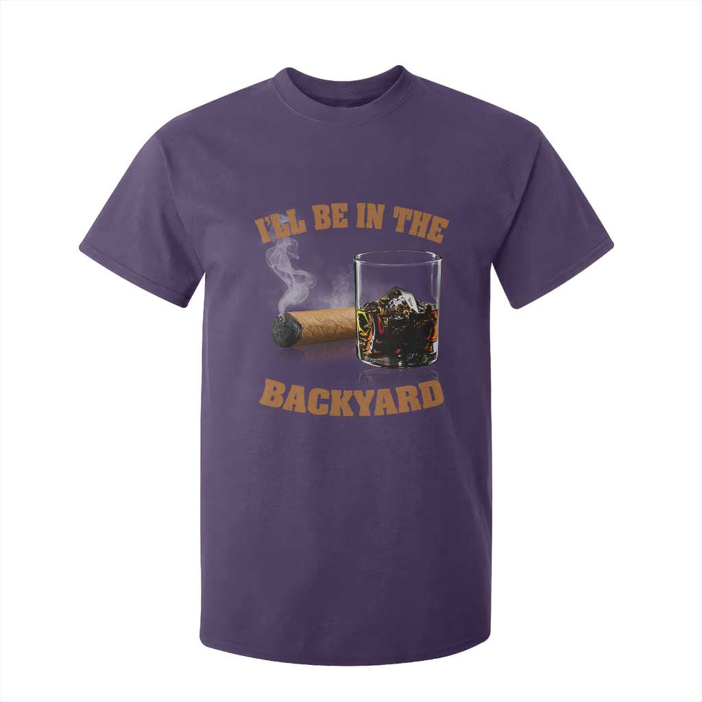 Funny Cigar Bourbon Lovers T Shirt For Kid I'll Be In The Backyard TS10 Purple Print Your Wear