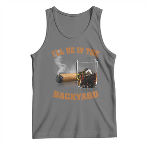 Funny Cigar Bourbon Lovers Tank Top I'll Be In The Backyard TS10 Black Heather Print Your Wear