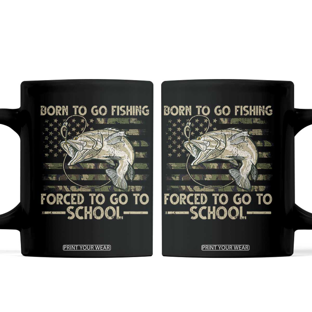 Born To Go Fishing Coffee Mug Forced School Fisherman Camouflage US Flag TS10 Black Print Your Wear