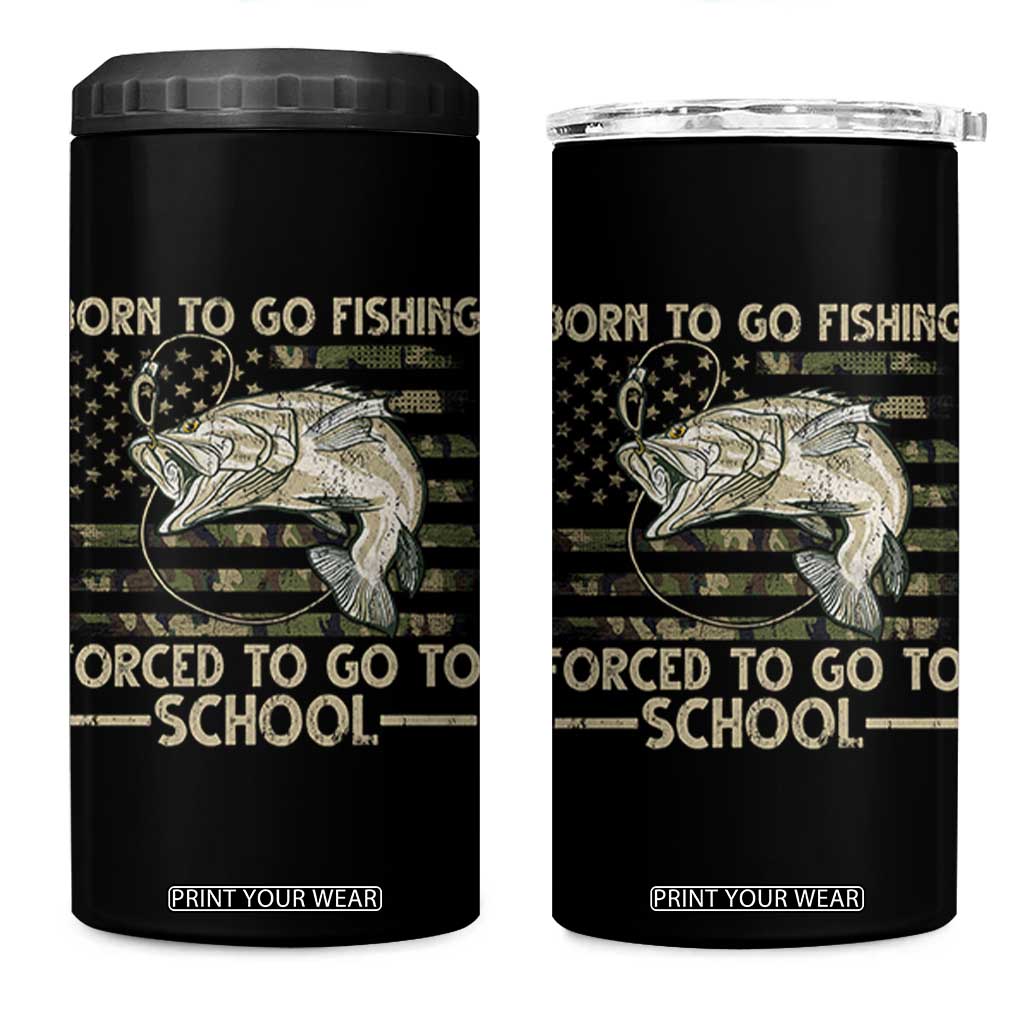 Born To Go Fishing 4 in 1 Can Cooler Tumbler Forced School Fisherman Camouflage US Flag TS10 One Size: 16 oz Black Print Your Wear