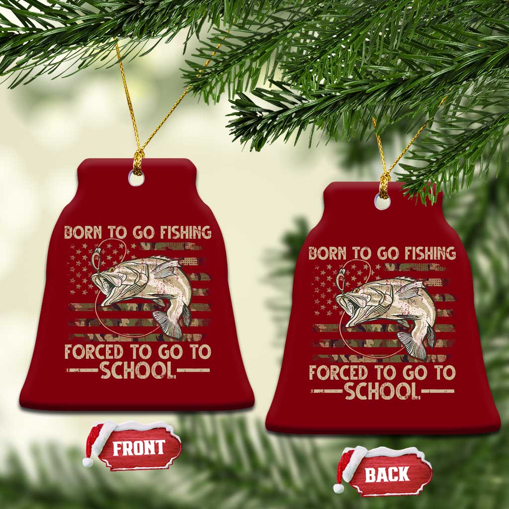 Born To Go Fishing Ceramic Ornament Forced School Fisherman Camouflage US Flag TS10 Print Your Wear