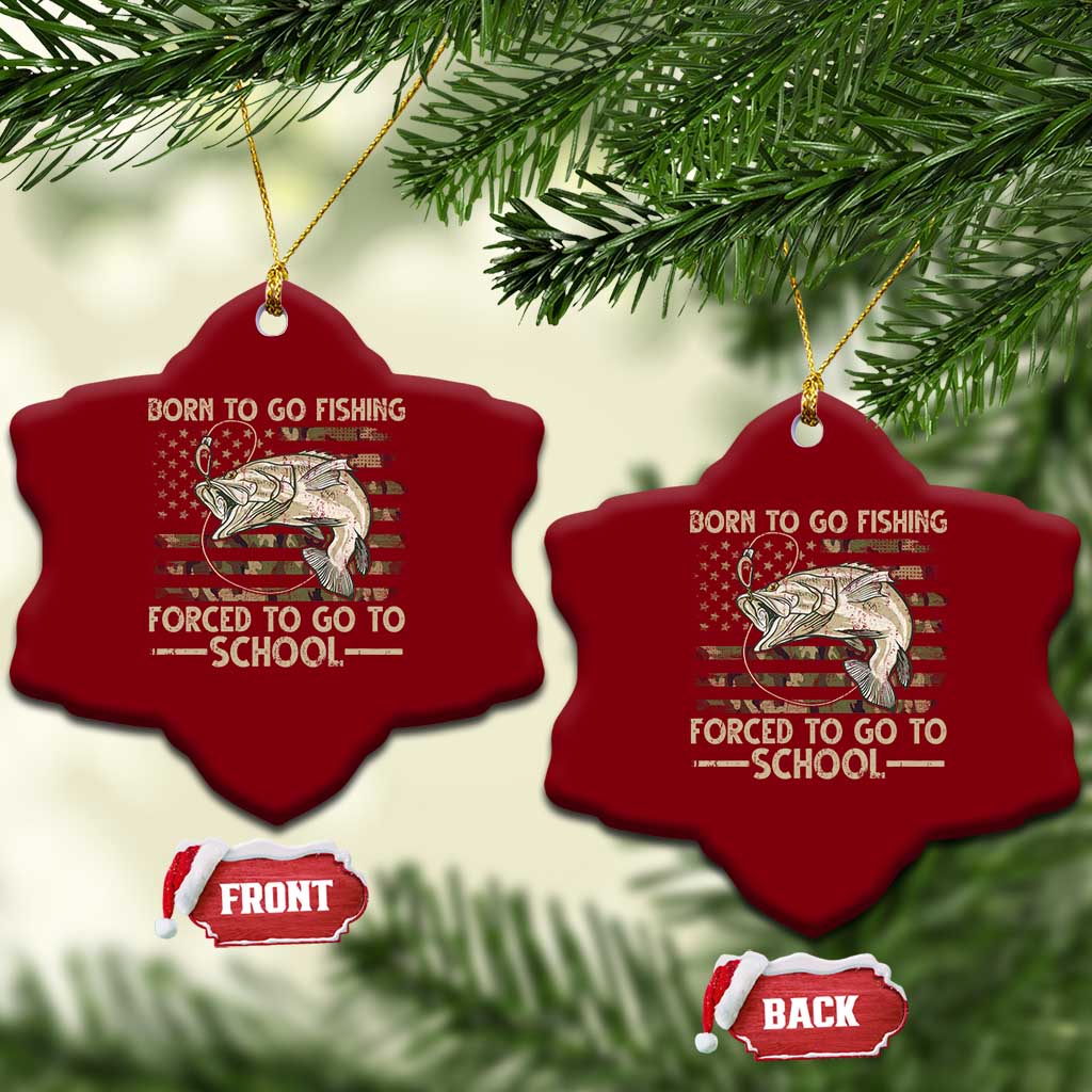 Born To Go Fishing Ceramic Ornament Forced School Fisherman Camouflage US Flag TS10 Print Your Wear