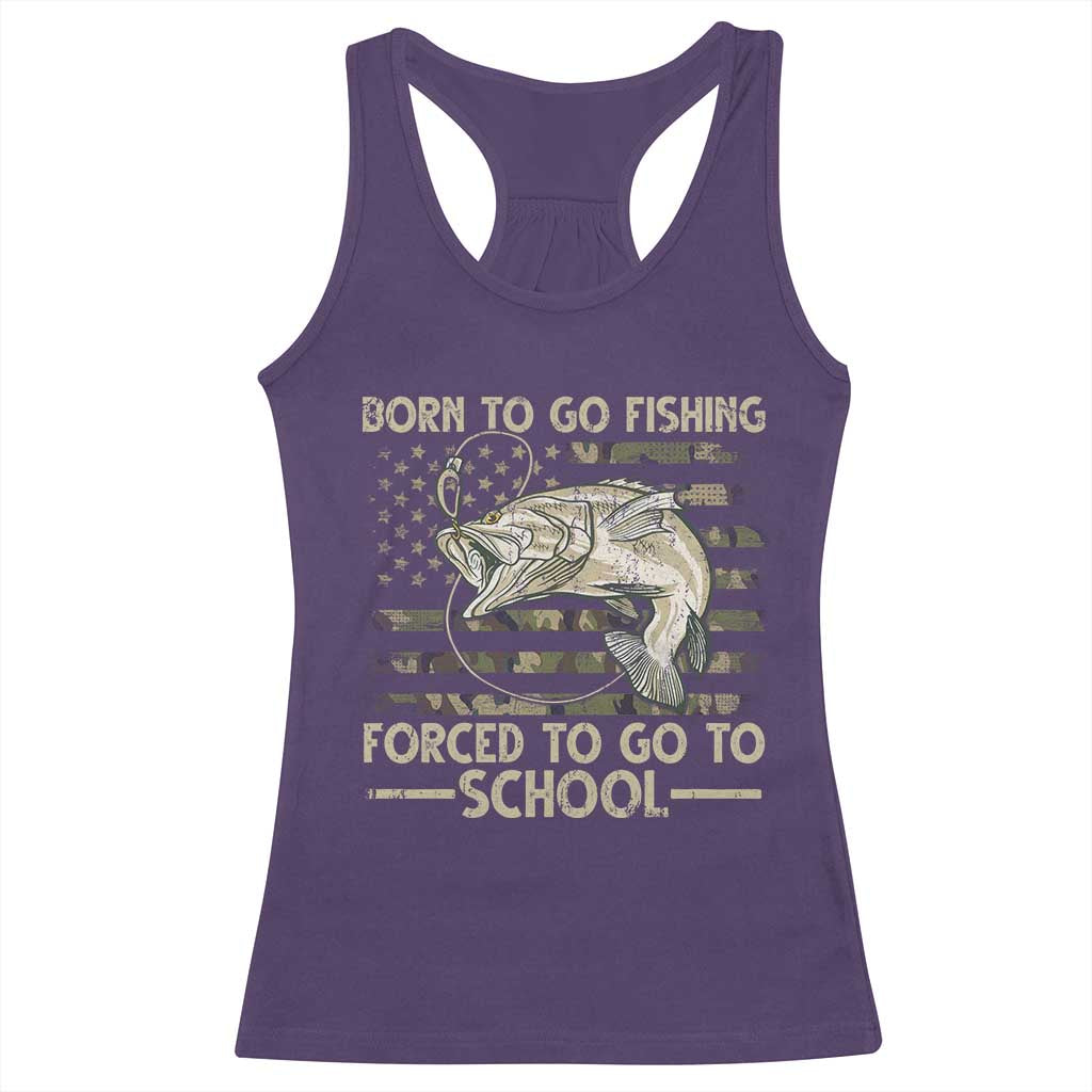Born To Go Fishing Racerback Tank Top Forced School Fisherman Camouflage US Flag TS10 Purple Print Your Wear