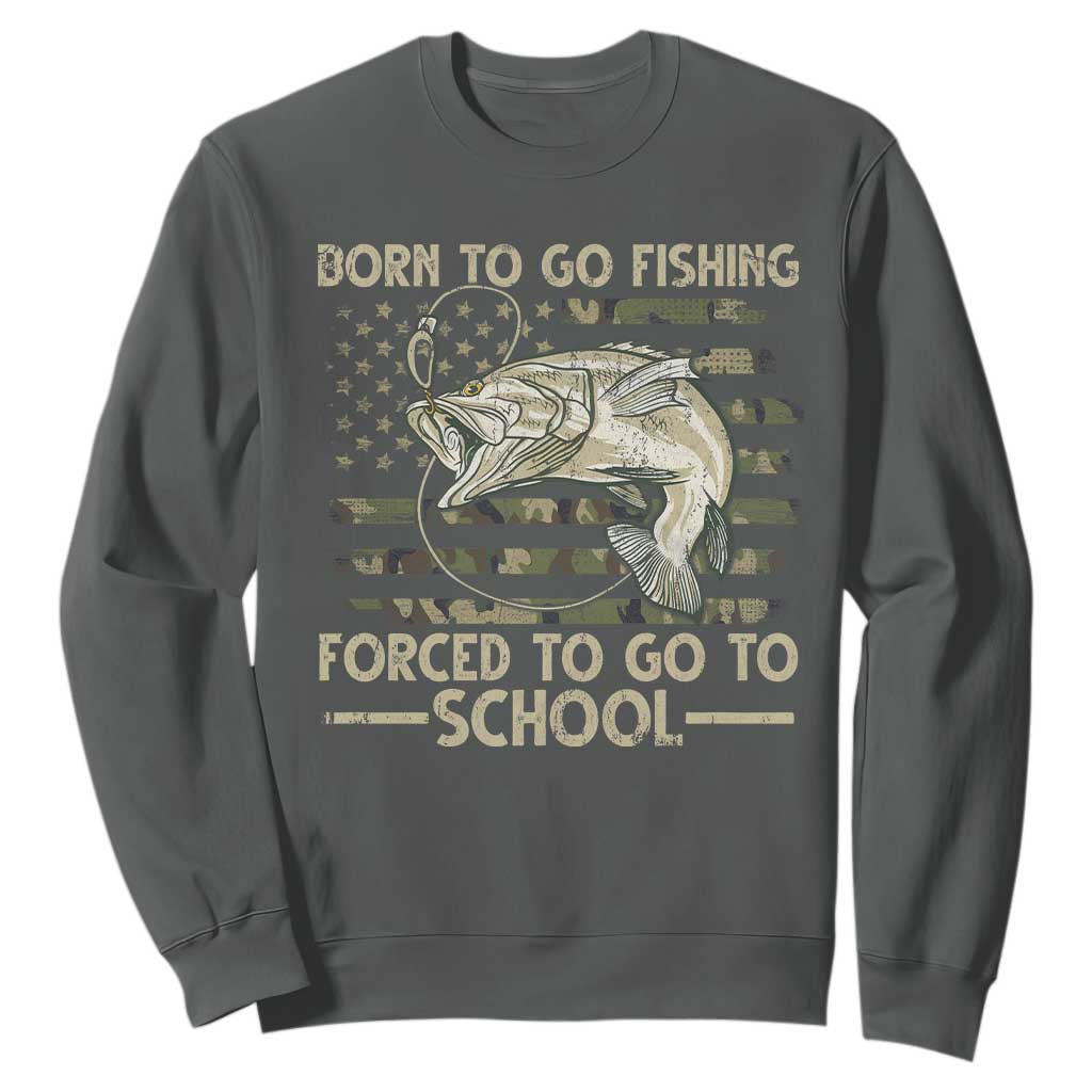 Born To Go Fishing Sweatshirt Forced School Fisherman Camouflage US Flag TS10 Dark Heather Print Your Wear
