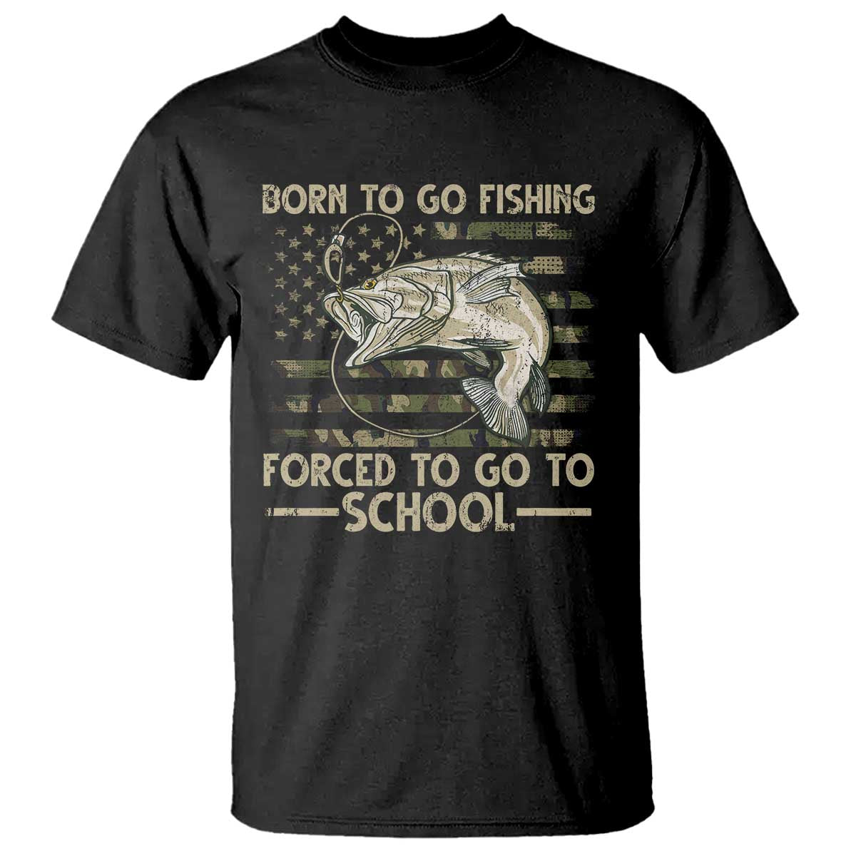 Born To Go Fishing T Shirt Forced School Fisherman Camouflage US Flag TS10 Black Print Your Wear
