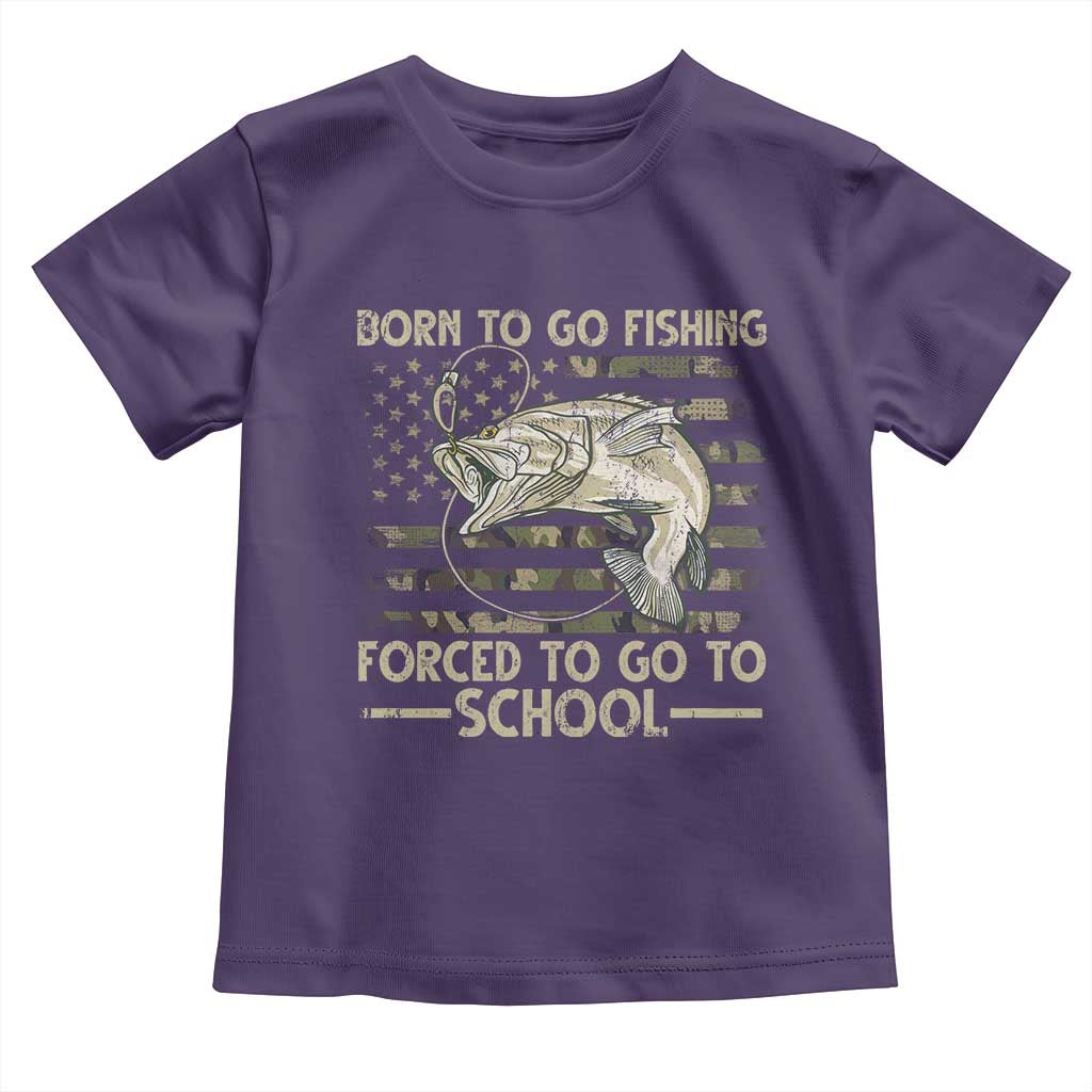 Born To Go Fishing Toddler T Shirt Forced School Fisherman Camouflage US Flag TS10 Purple Print Your Wear